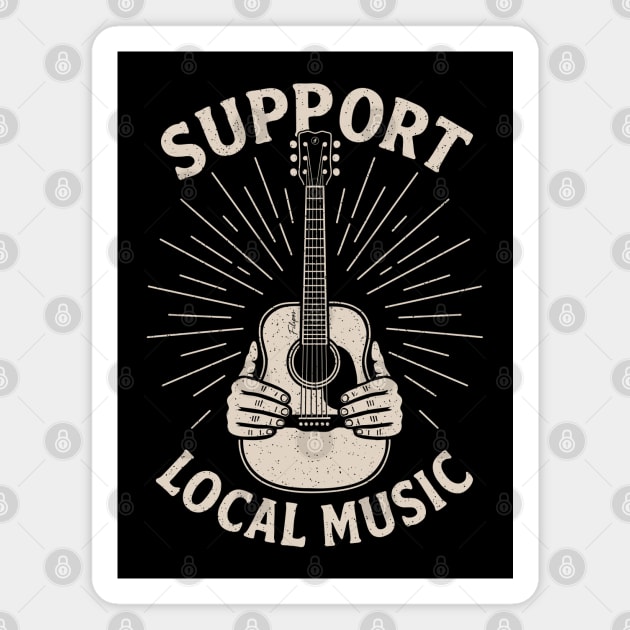 Support Local Music. Acoustic Edition Magnet by filiposwear